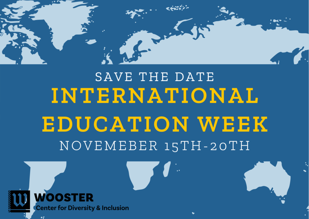 Blue background with light blue atlas style image of the world. "Save the date: International Education Week, November 15th-20th".