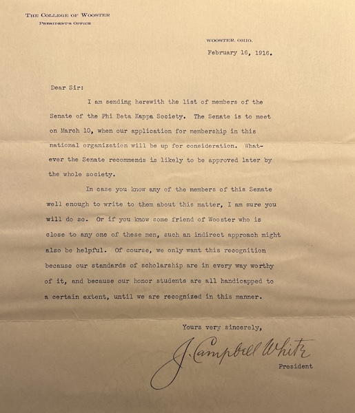 Scanned typed letter on “The College of Wooster — President’s Office” letterhead, dated February 16 1916. President J. Campbell White informs a correspondent that he is enclosing the roster of the Phi Beta Kappa Senate, which will review Wooster’s membership application on March 10.