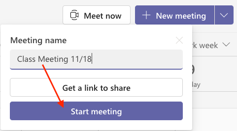 Meet now window to enter a meeting name and select Start meeting