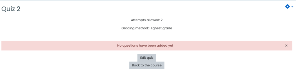 Screenshot of the front page of quiz with a red warning sign to point out that questions have not been added yet.