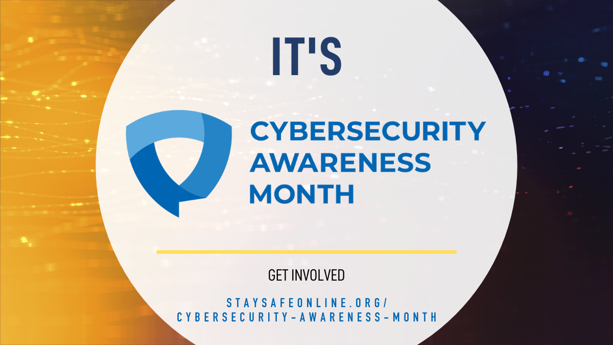It's Cybersecurity Awareness Month image with background that has yellow and black.