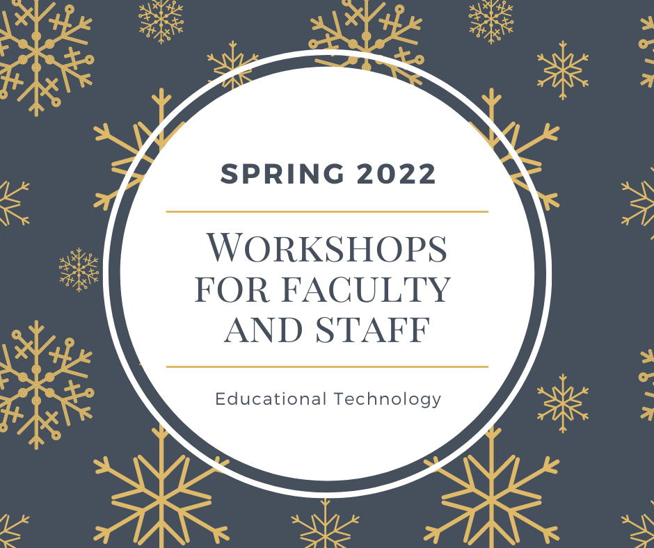 image with gold snowflakes and Spring 2022 Workshops for faculty and staff