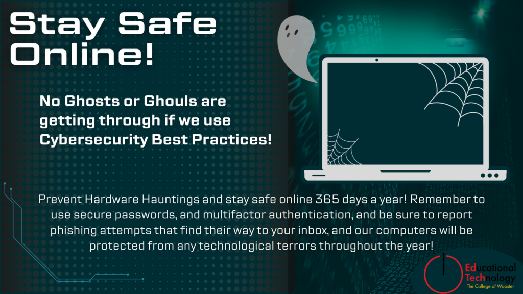 Laptop covered in cobwebs with a ghost coming out. Text saying to stay safe online with puns about cybersecurity safety.