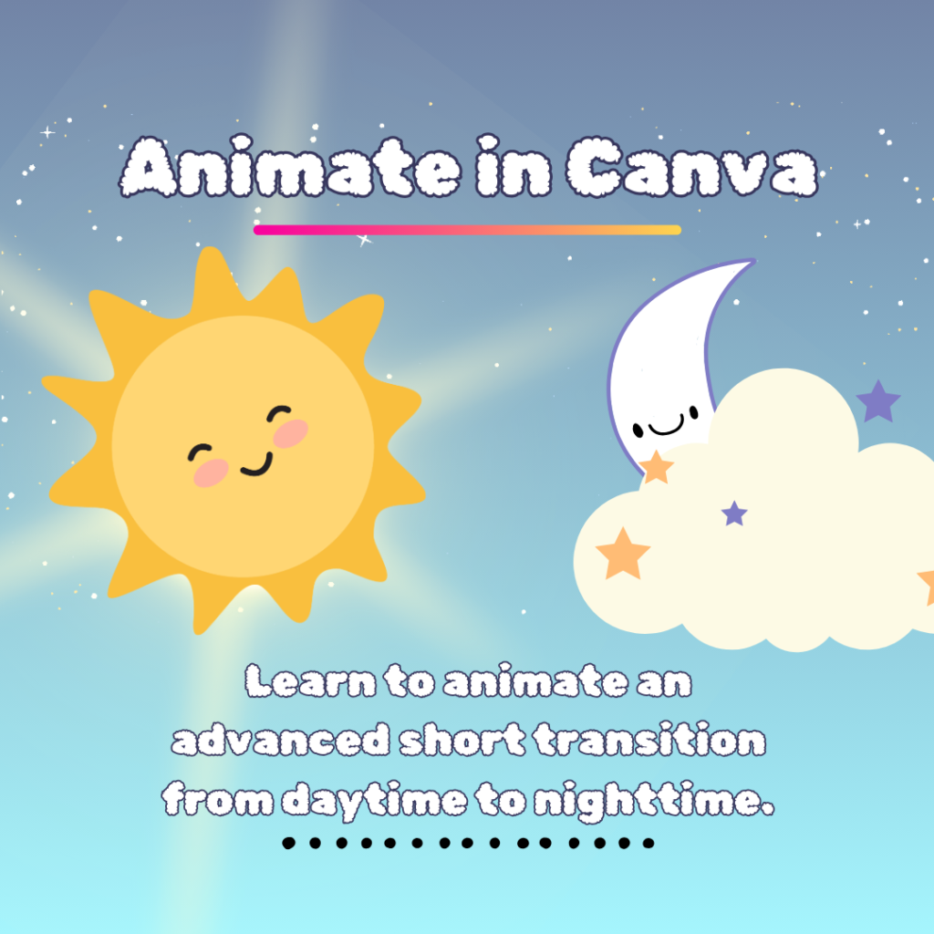 Featured image of a smiling sun and glowing moon for the Animate in Canva workshop.
