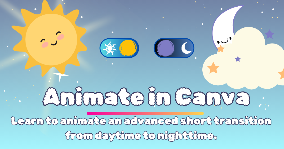 Featured image of a smiling sun and glowing moon for the Animate in Canva workshop.