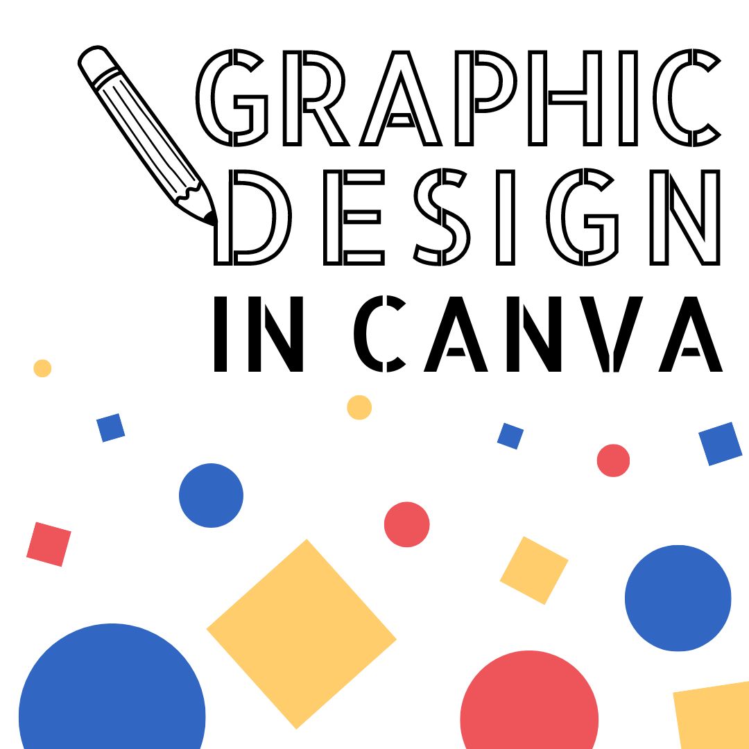 words "Graphic Design in Canva" with colorful circles and squares
